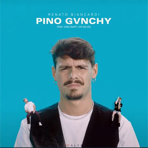 pino pino givenchy testo|Pino Gvnchy Testo Renato Biancardi .